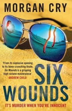 Six wounds by Morgan Cry
