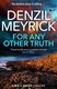 For any other truth by Denzil Meyrick