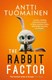 The rabbit factor by Antti Tuomainen