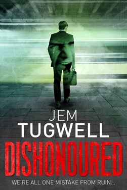 Dishonoured by Jem Tugwell