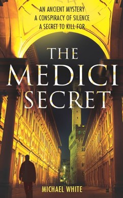 The Medici secret by Michael White