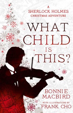 What child is this? by Bonnie MacBird