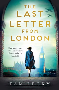 The last letter from London by Pam Lecky