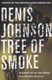 Tree Of Smoke P/B by Denis Johnson