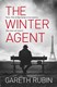 The winter agent by Gareth Rubin