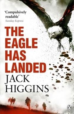 The eagle has landed by Jack Higgins