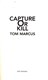 Capture or kill by Tom Marcus