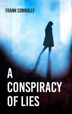 A conspiracy of lies by Frank Connolly