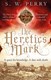 The heretic's mark by S. W. Perry