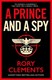 A Prince And A Spy P/B by Rory Clements