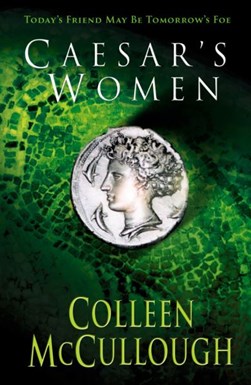 Caesar's women by Colleen McCullough