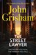 The street lawyer by John Grisham