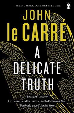 Delicate Truth  P/B by John Le Carré
