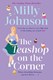 The teashop on the corner by Milly Johnson