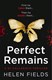 Perfect remains by Helen Fields