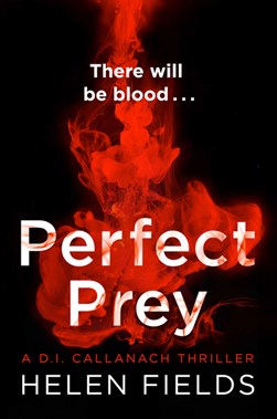 Perfect prey by Helen Fields