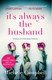 Its Always The Husband (FS) by Michele Campbell