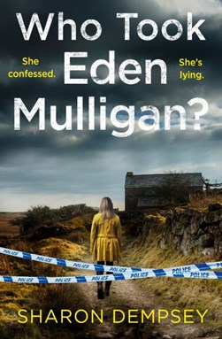 Who took Eden Mulligan? by Sharon Dempsey