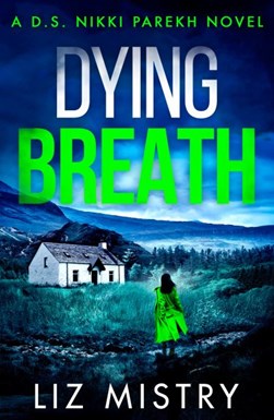Dying breath by Liz Mistry