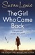 Girl Who Came Back  P/B by Susan Lewis