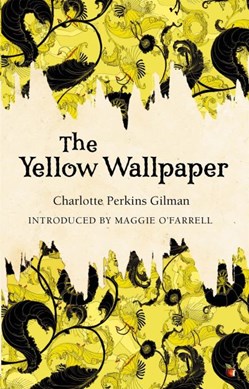 Yellow Wallpaper P/B by Charlotte Perkins Gilman