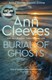 Burial of ghosts by Ann Cleeves