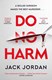 Do no harm by Jack Jordan