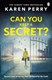Can You Keep a Secret P/B by Karen Perry