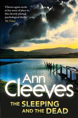 The sleeping and the dead by Ann Cleeves