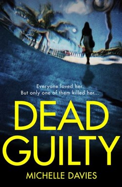 Dead guilty by Michelle Davies