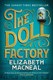The doll factory by Elizabeth Macneal