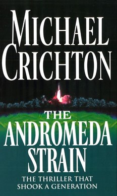 Andromeda StrainThe by Michael Crichton
