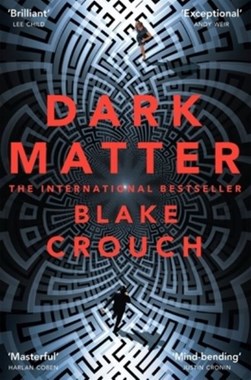 Dark Matter P/B by Blake Crouch