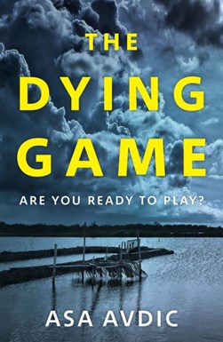 The dying game by Asa Avdic