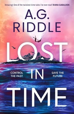 Lost in time by A. G. Riddle
