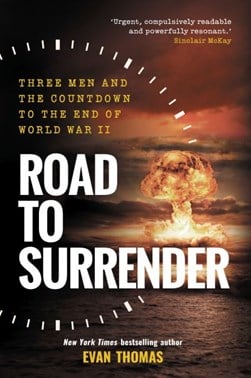Road to surrender by Evan Thomas
