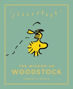 The wisdom of Woodstock by Charles M. Schulz