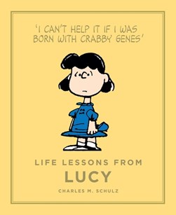 Life lessons from Lucy by Charles M. Schulz