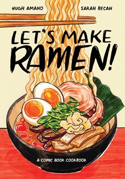 Let's make ramen! by Hugh Amano