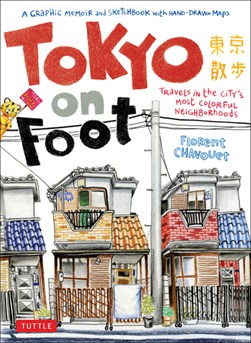 Tokyo on foot by Florent Chavouet