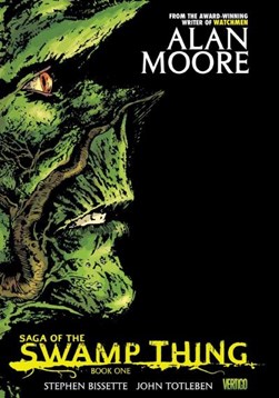 Saga of the Swamp Thing. Book one by Alan Moore