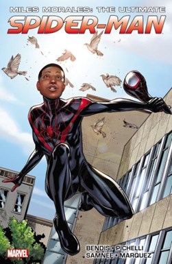 Miles Morales - the ultimate Spider-Man. 1 by Brian Michael Bendis