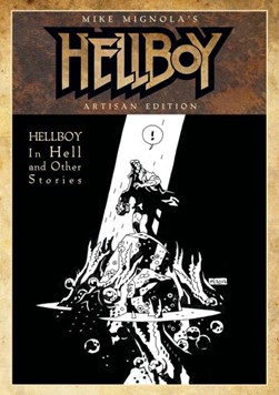 Mike Mignola's Hellboy in hell and other stories by Mike Mignola