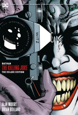 Batman, the killing joke by Alan Moore