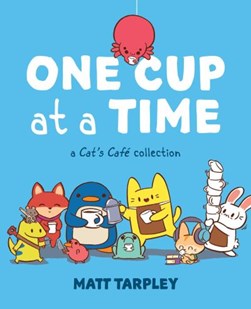 One cup at a time by Matt Tarpley