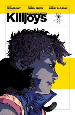 The true lives of the fabulous Killjoys by Gerard Way