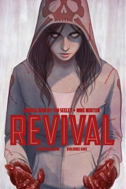 Revival. Vol 1 by Tim Seeley