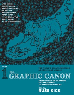 The graphic canon. Volume 1 From the epic of Gilgamesh to Sh by Russell Kick