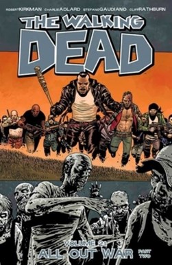 Walking Dead Volume 21 (FS) by Robert Kirkman