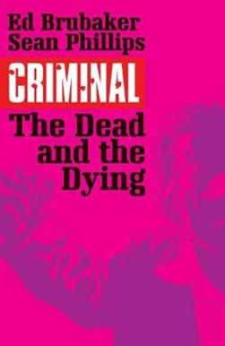 The dead and the dying by Ed Brubaker